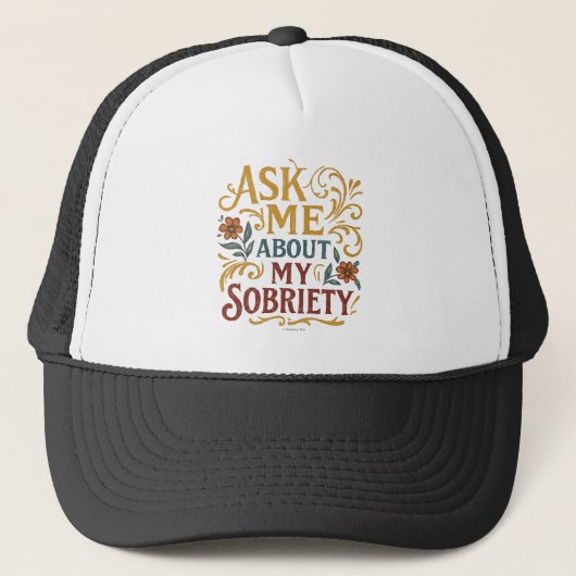 Ask Me About My Sobriety - Truckerkappe (Vorderseite)