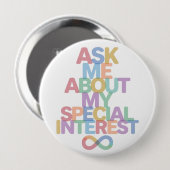 Ask Me About My Special Interest Autism Awareness  Button (Vorne & Hinten)