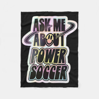 Ask Me About Power Soccer Funny Design Fleecedecke