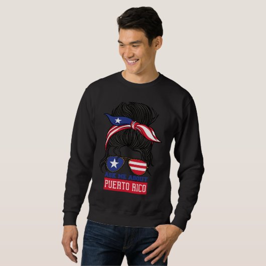 Ask Me About Puerto Rico Puerto Rican Boricua Sweatshirt (Vorne ganz)