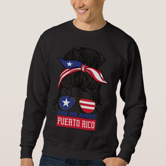 Ask Me About Puerto Rico Puerto Rican Boricua Sweatshirt (Vorderseite)