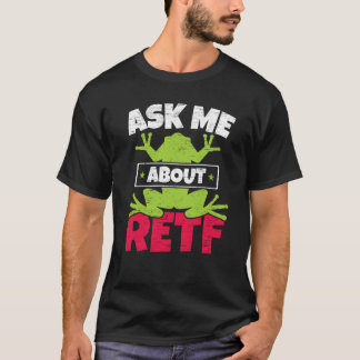 Ask Me About RETF Red Eyed Tree Frog Toad Amphibia T-Shirt