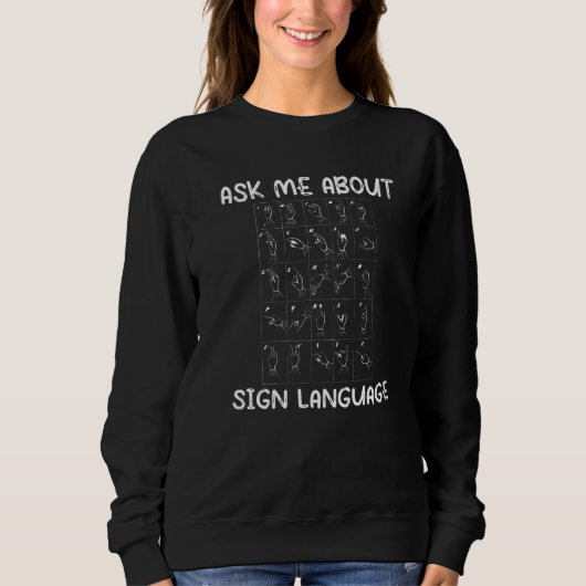 Ask me about sign language - Deefness Deaf Pride P Sweatshirt (Vorderseite)