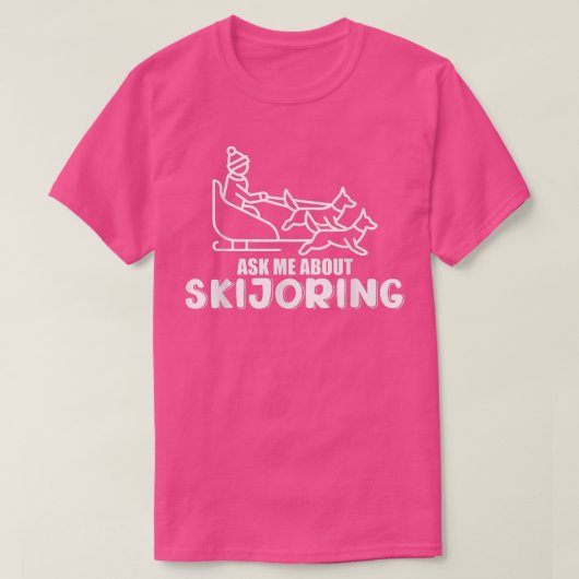 Ask Me About Skijoring Sled Dog Mushing24 T-Shirt (Design vorne)