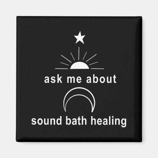 Ask Me About Sound Bath New Age Wellness Sritual Magnet (Vorne)