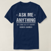 Ask Me Anything - About Video Games T-Shirt (Design vorne)