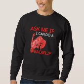 Ask Me If I Can Do A Backflip Traceurs Freerunning Sweatshirt (Vorderseite)