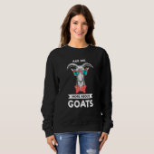 ask me more about goats goats sweatshirt (Vorne ganz)