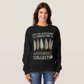Ask Me Questions About My Arrowhead Collection Hun Sweatshirt (Vorne ganz)
