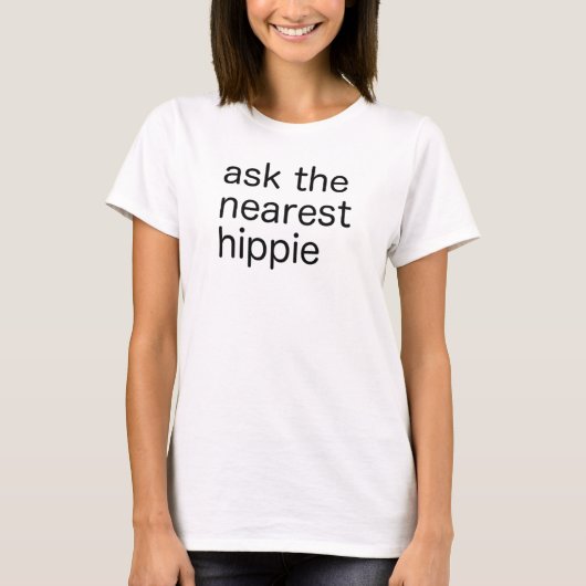 Ask The Nearest Hippie - Black (W) T-Shirt (Vorderseite)