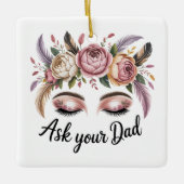 Ask Your Dad Keramikornament (Vorderseite)