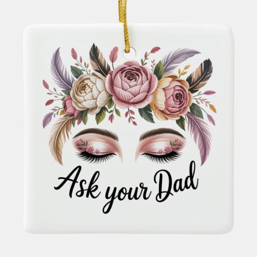 Ask Your Dad Keramikornament (Vorderseite)
