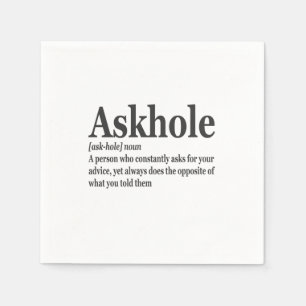 Askhole Definition Unglaublich witzig Gag Wörterbu Serviette