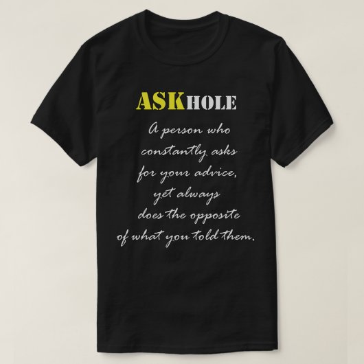 Askhole Funny Definition Sarcastic Zitat T-Shirt (Design vorne)
