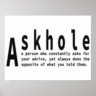 Askhole - sarkastische Wörterbuchdefinition Poster
