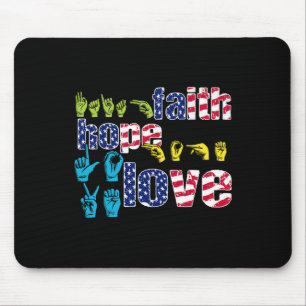 ASL American Sign Language 4. Juli Faith Hope Mousepad