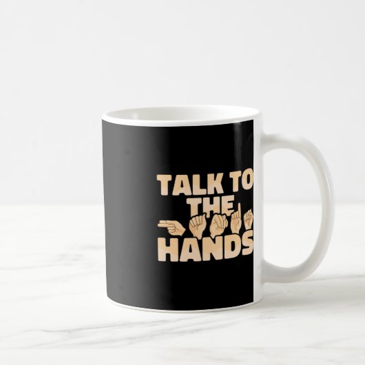 ASL American Sign Language Talk mit den Händen Kaffeetasse (Rechts)