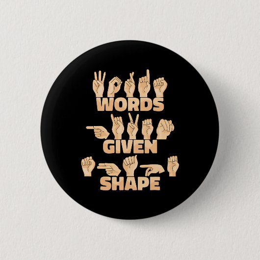 Asl American Sign Language Words Given Shape  Button (Vorderseite)
