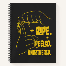 ASL Banana Design - Ripe, Peeled, Unbothered   Notizblock