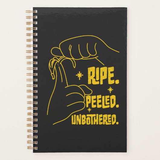 ASL Banana Design - Ripe, Peeled, Unbothered   Planer (Vorderseite)