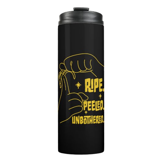 ASL Banana Design - Ripe, Peeled, Unbothered   Thermosbecher (Vorderseite)