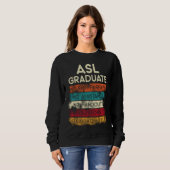 ASL Class Sign Language No Senior Graduation Sweatshirt (Vorne ganz)