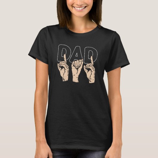 ASL Dad Fathers Day American Sign Language Papa Gr T-Shirt (Vorderseite)