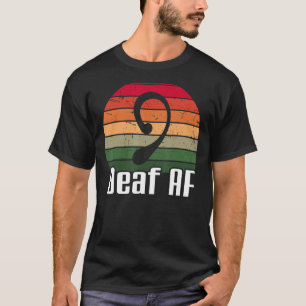 ASL Deaf AF Signage Language Deaf Awareness T-Shirt