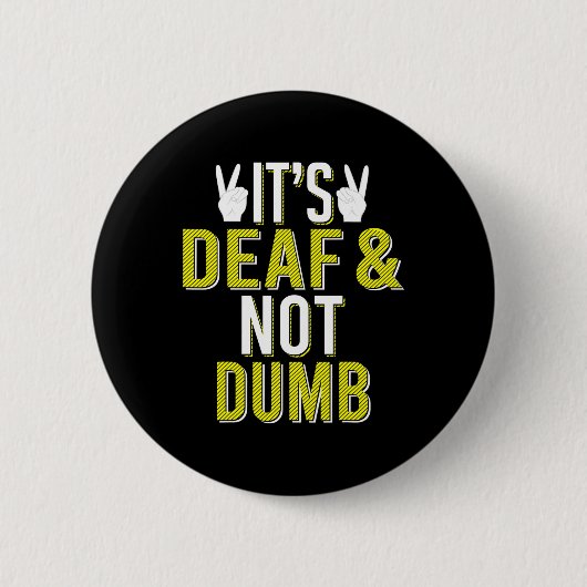 ASL Es ist tot und nicht dumm Sign Language Deaf A Button (Vorderseite)
