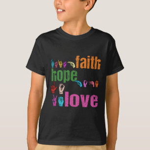 ASL Faith Hope Liebe American Sign Language Christ T-Shirt