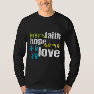 ASL Faith Hope Liebe Colorful American Sign Langua T-Shirt
