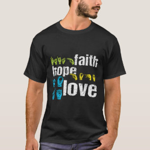 ASL Faith Hope Liebe Colorful American Sign Langua T-Shirt