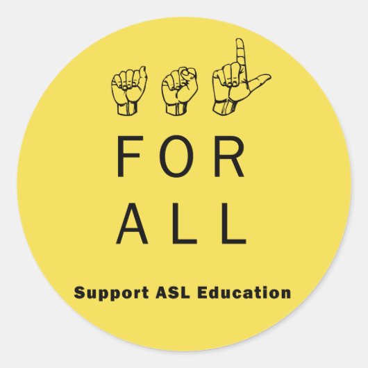 ASL für alle - Unterstützung von ASL-Bildung-Aufkl Runder Aufkleber (Vorderseite)