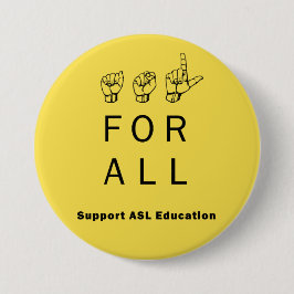 ASL für ALLE - Unterstützungs-ASL-Bildungs-Button Button
