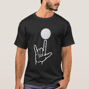 ASL Gebärdensprache Golf Sport Ich liebe dich Hand T-Shirt