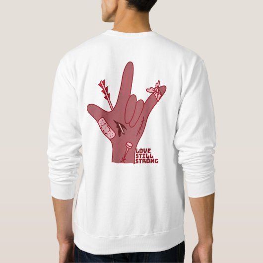 ASL ILY Design - Love Wounded But Still Strong Sweatshirt (Rückseite)