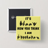 ASL ist es lustig, wie Sie denken, dass ich # höre Button (Vorne & Hinten)