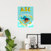 ASL ist meine Supermacht Poster (Heimbüro)