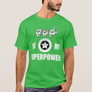 ASL ist meine Superpower American Sign Language AS T-Shirt