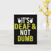 Asl it's Deaf and not Dumb Sign Language Deaf Awar Karte (Gelbe Blume)