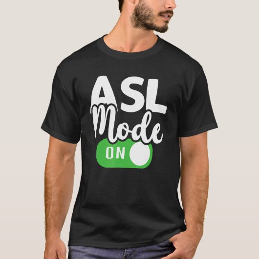 ASL Modus On Interpreter Translator Hand Signing L T-Shirt (Vorderseite)