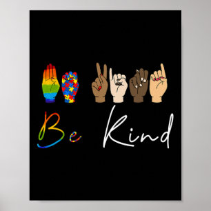 ASL Sei nett Autismus Awareness LGBT Pride Kindnes Poster