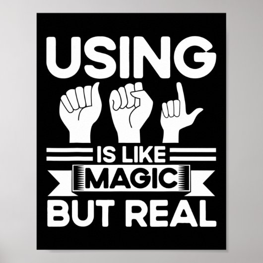 Asl Sign Language Asl Like Magic But Real Deaf Poster (Vorne)