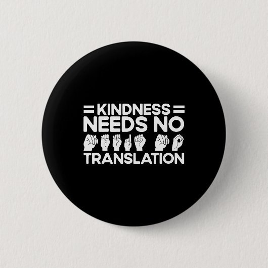 Asl Sign Language Kindness Needs No Translation De Button (Vorderseite)