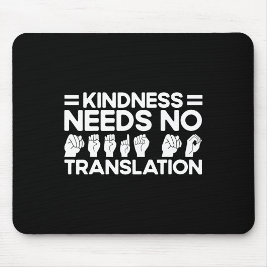 Asl Sign Language Kindness Needs No Translation De Mousepad (Vorne)