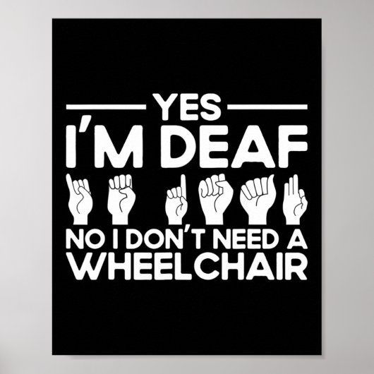 Asl Sign Language Yes I'm Deaf Poster (Vorne)