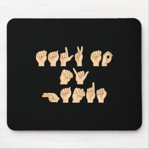 ASL Sprechen Sie mit meiner amerikanischen Gebärde Mousepad