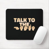 Asl Talk To The Hands American Sign Language  Mousepad (Mit Mouse)