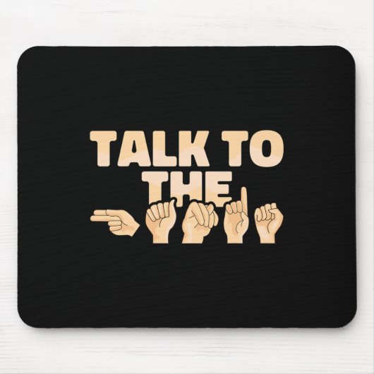 Asl Talk To The Hands American Sign Language  Mousepad (Vorne)