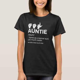 Asl Tante Auntie Definition Amerikanische Gebärden T-Shirt